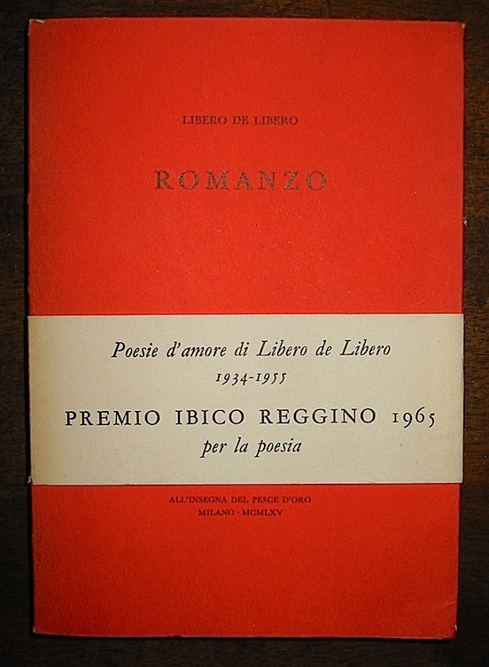 Libero De Libero Romanzo 1934-1955 1965 Milano All'Insegna del pesce d'oro